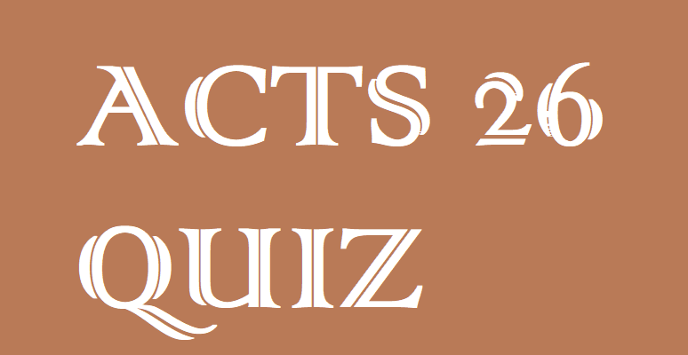 Acts 26 Quiz - SalvationCall