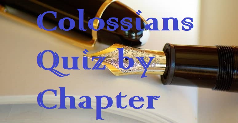 Colossians Quiz By Chapter Salvationcall