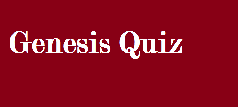 Bible Quiz Genesis 1-50 - SalvationCall